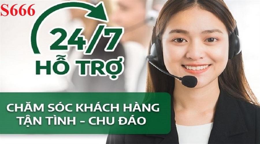 Hệ thống chăm sóc khách hàng S666 được đánh giá cao