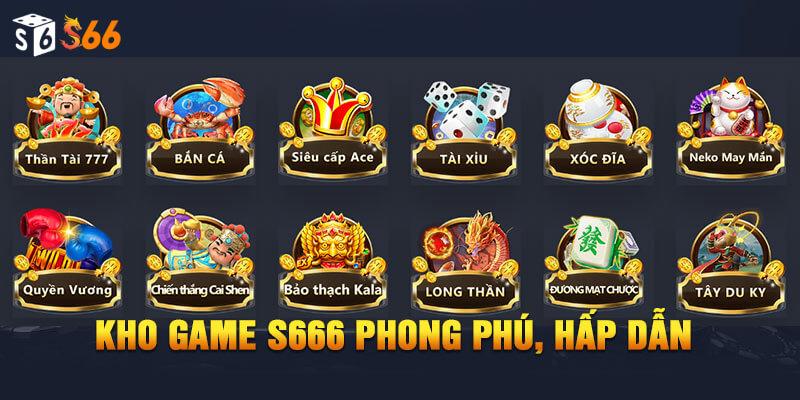 Hệ thống game đa dạng, đáp ứng mọi nhu cầu của người chơi